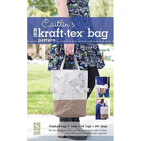 Caitlin's 3-in-1 kraft-tex Bag Pattern, Betsy Lahonta