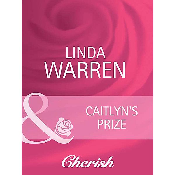 Caitlyn's Prize / The Belles of Texas Bd.1, Linda Warren