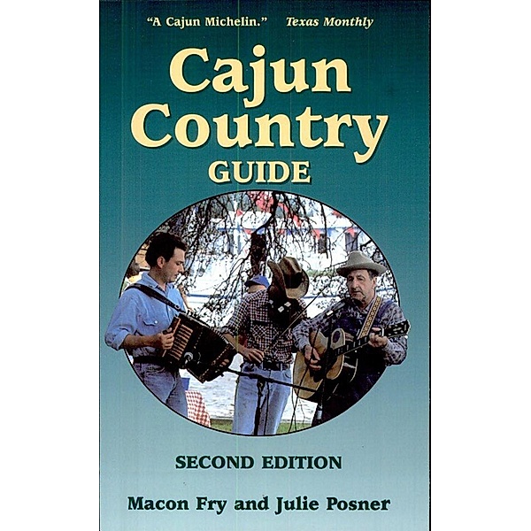 Cajun Country Guide, Macon Fry, Julie Posner