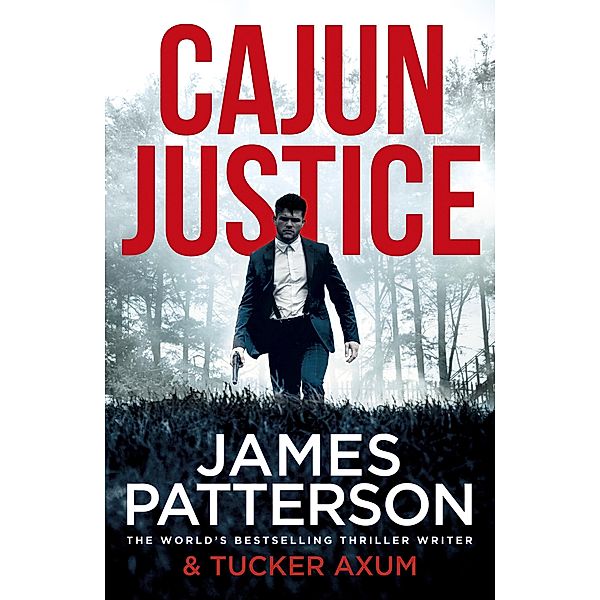 Cajun Justice, James Patterson