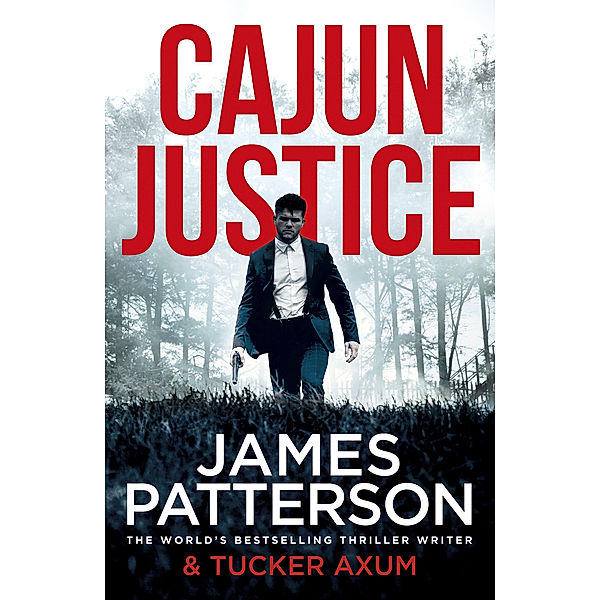 Cajun Justice, James Patterson, Tucker Auxum