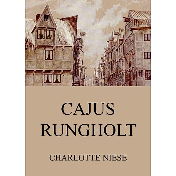 Cajus Rungholt, Charlotte Niese