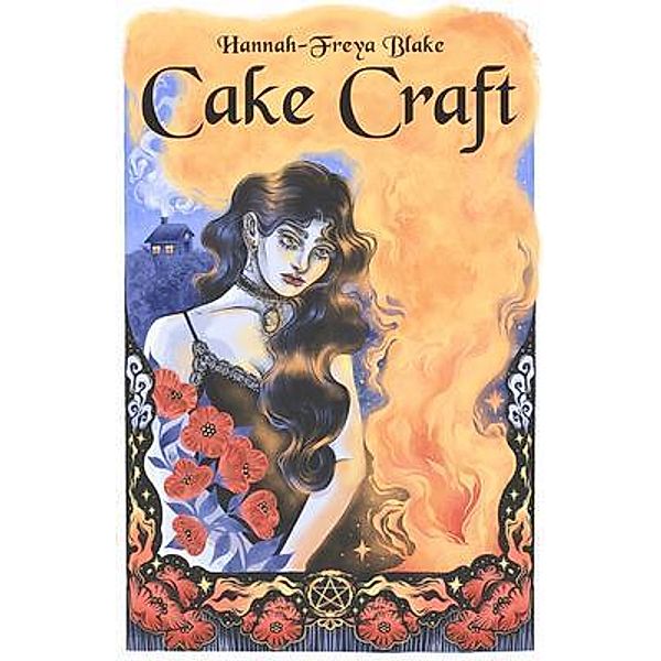 Cake Craft / Nyx Publishing, Hannah-Freya Blake