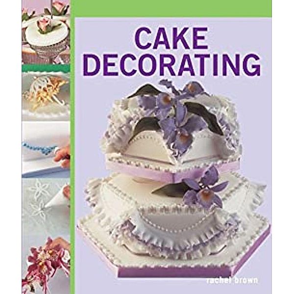 Cake Decorating, Rachel Brown