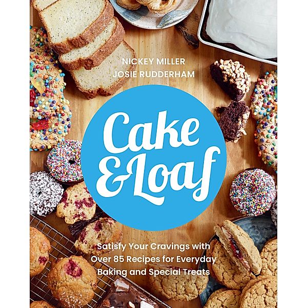 Cake & Loaf, Nickey Miller, Josie Rudderham