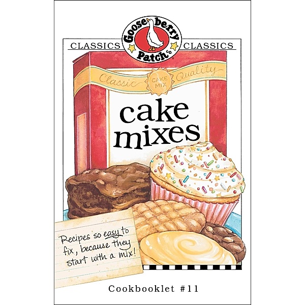 Cake Mixes Cookbook / Gooseberry Patch, Gooseberry Patch