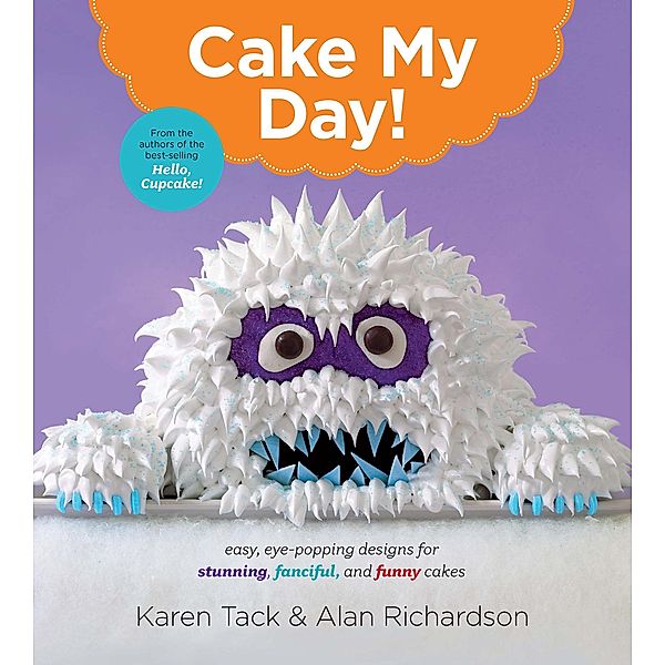 Cake My Day!, Karen Tack, Alan Richardson