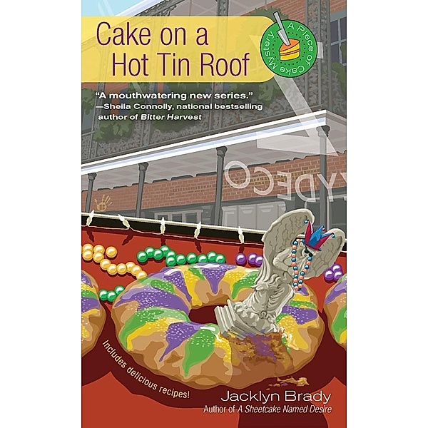 Cake on a Hot Tin Roof / A Piece of Cake Mystery Bd.2, Jacklyn Brady