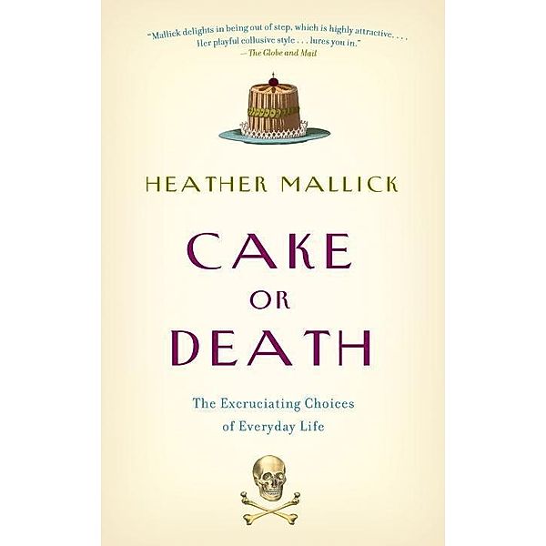 Cake or Death, Heather Mallick