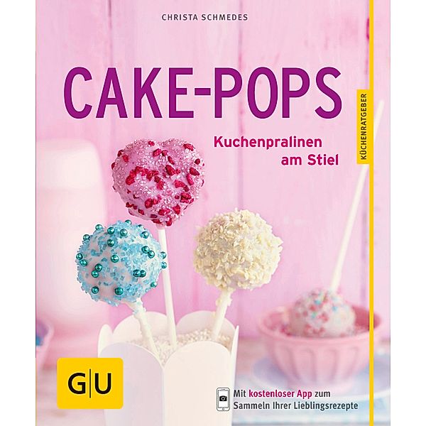 Cake-Pops / GU KüchenRatgeber, Christa Schmedes