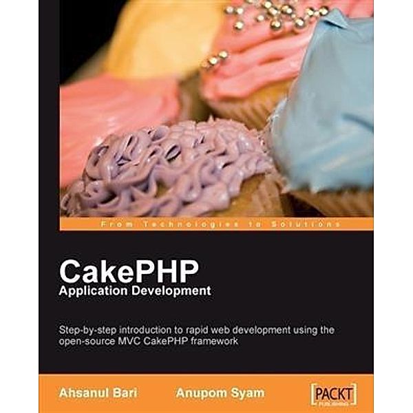 CakePHP Application Development, Ahsanul Bari