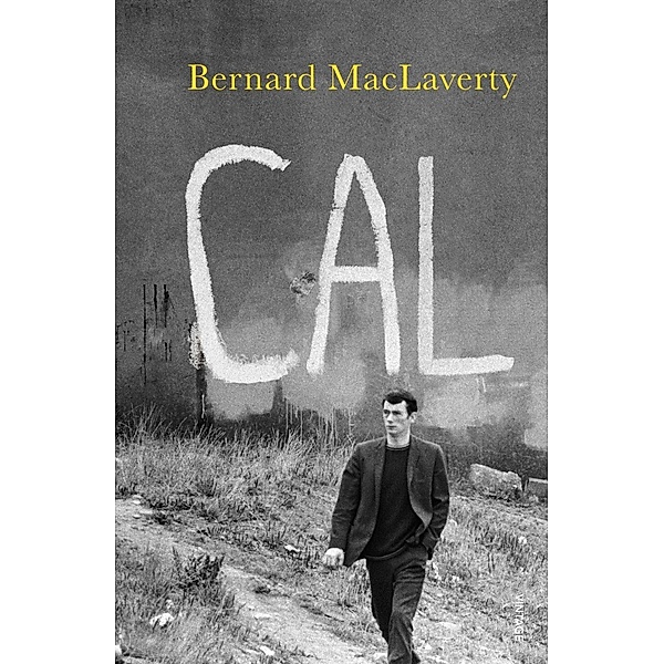 Cal, Bernard Maclaverty