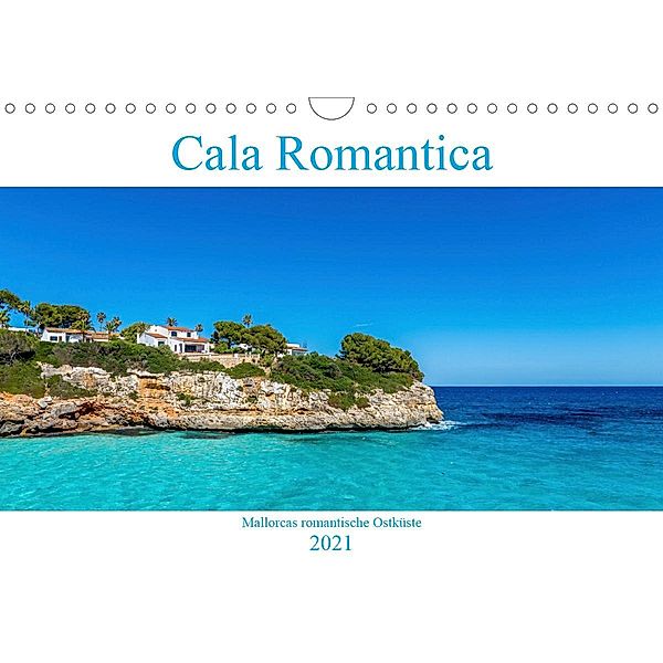Cala Romantica - Mallorcas romantische Ostküste (Wandkalender 2021 DIN A4 quer), Marc Alexander Kunze