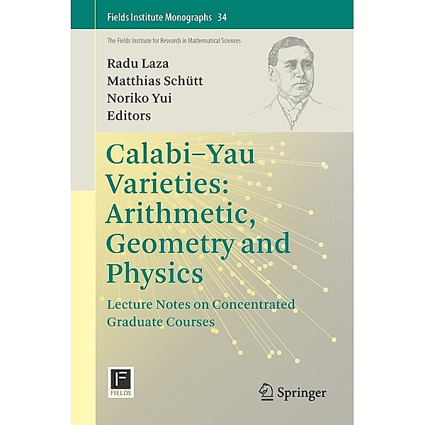Calabi-Yau Varieties: Arithmetic, Geometry and Physics / Fields Institute Monographs Bd.34