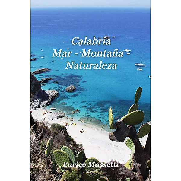 Calabria Mar - Montaña - Naturaleza, Enrico Massetti