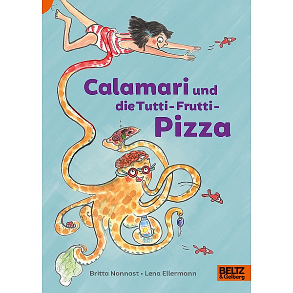 Calamari und die Tutti-Frutti-Pizza, Britta Nonnast