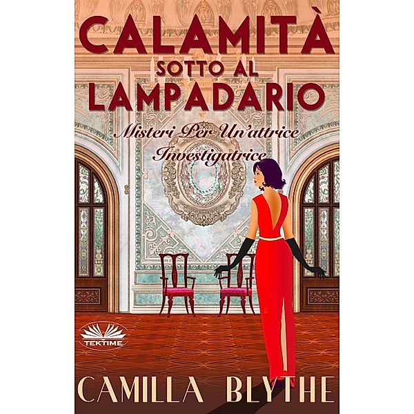 Calamità Sotto Al Lampadario, Camilla Blythe