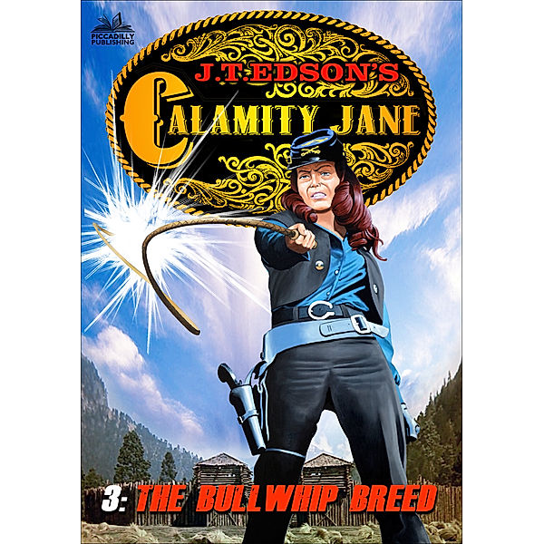 Calamity Jane 3: The Bull Whip Breed, J.T. Edson