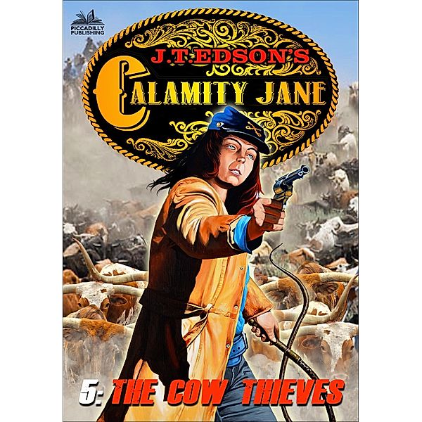 Calamity Jane 5: The Cow Thieves / Piccadilly, J. T. Edson