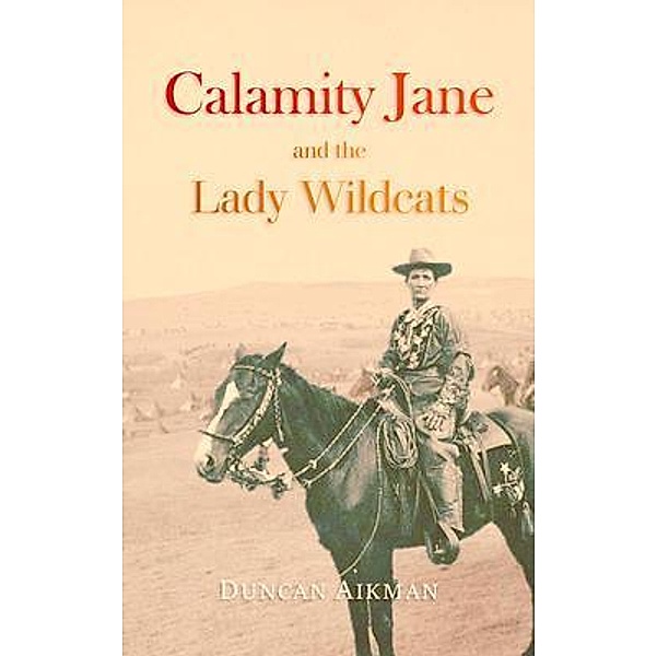 Calamity Jane and the Lady Wildcats, Duncan Aikman