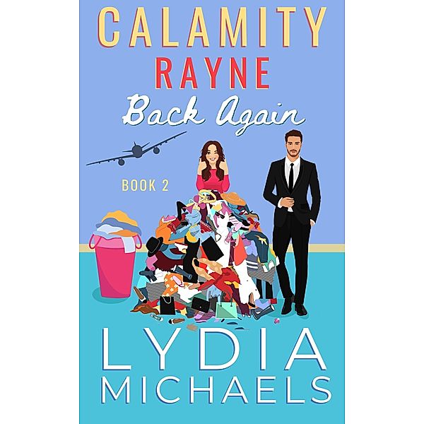 Calamity Rayne II: Back Again / Calamity Rayne, Lydia Michaels