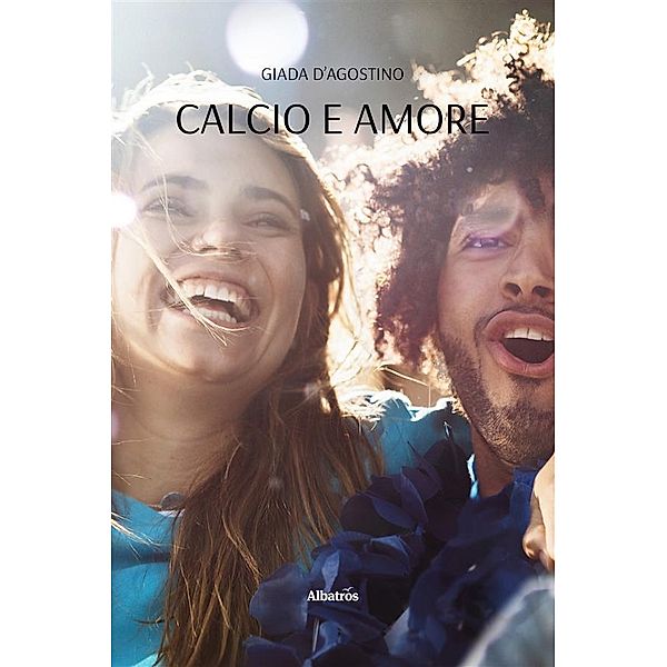 Calcio e amore, Giada D'Agostino