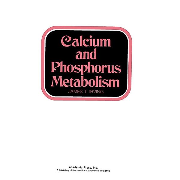 Calcium And Phosphorus Metabolism, James Irving