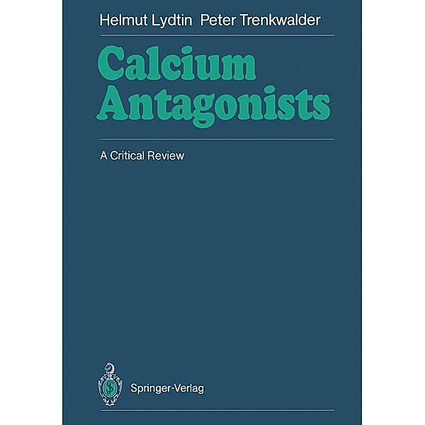 Calcium Antagonists, Helmut Lydtin, Peter Trenkwalder