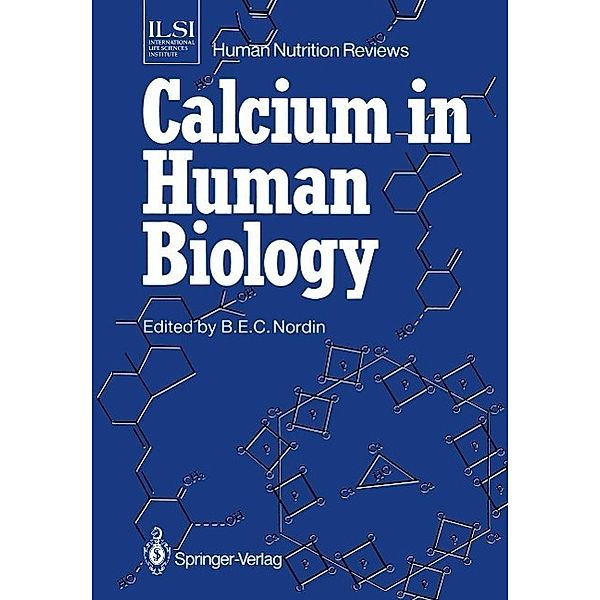 Calcium in Human Biology / ILSI Human Nutrition Reviews