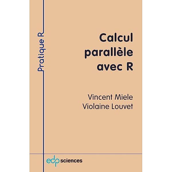 Calcul parallèle avec R, Vincent Miele, Violaine Louvet