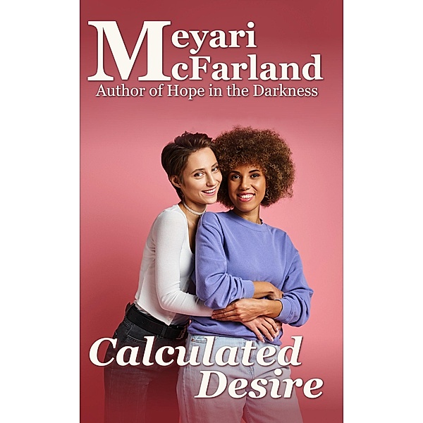 Calculated Desire, Meyari McFarland
