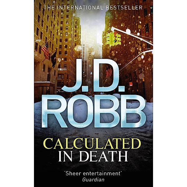 Calculated in Death / In Death Bd.36, J. D. Robb