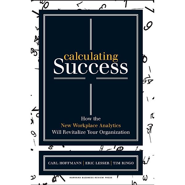 Calculating Success, Carl Hoffmann, Eric Lesser, Tim Ringo
