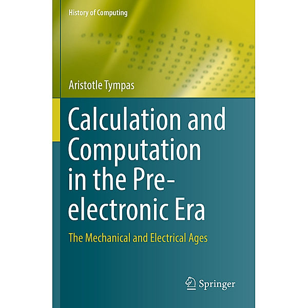 Calculation and Computation in the Pre-electronic Era, Aristotle Tympas