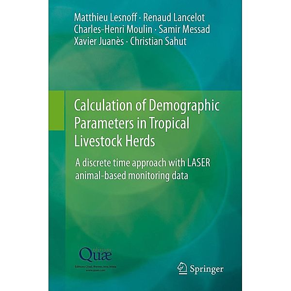 Calculation of Demographic Parameters in Tropical Livestock Herds, Matthieu Lesnoff, Renaud Lancelot, Charles-Henri Moulin, Samir Messad, Xavier Juanès, Christian Sahut