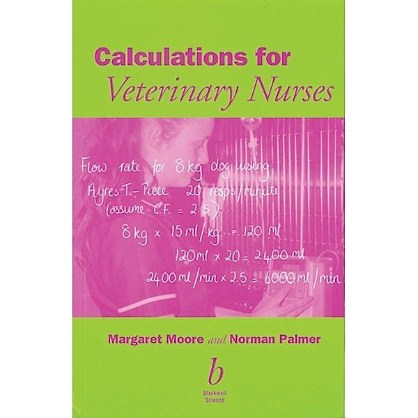 Calculations for Veterinary Nurses, Margaret C. Moore, Norman G. Palmer