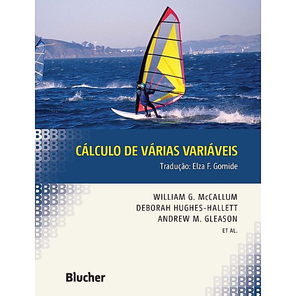 Cálculo de várias variáveis, William G. Maccallum, Deborah Hughes-Hallett, Andrew M. Gleason