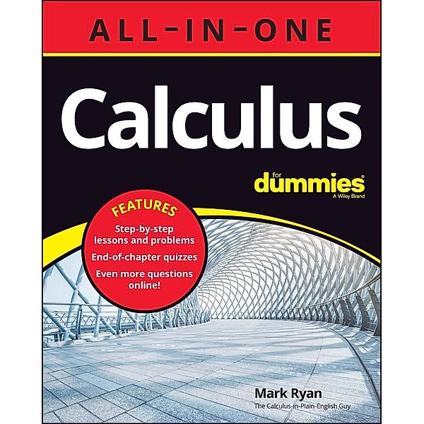 Calculus All-in-One For Dummies (+ Chapter Quizzes Online), Mark Ryan