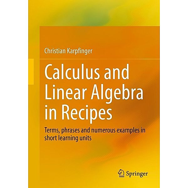 Calculus and Linear Algebra in Recipes, Christian Karpfinger