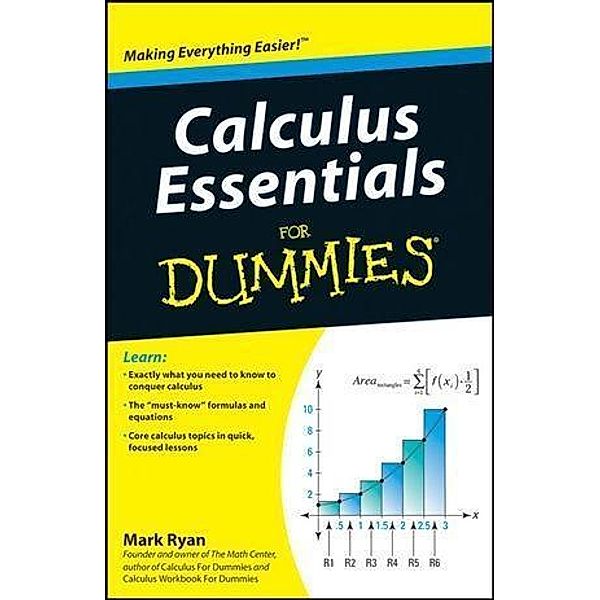 Calculus Essentials For Dummies, Mark Ryan