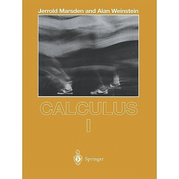 Calculus I / Undergraduate Texts in Mathematics, Jerrold Marsden, Alan Weinstein