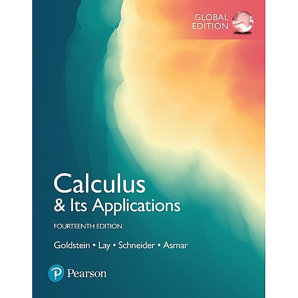 Calculus & Its Applications, Global Edition, Larry J. Goldstein, David I. Schneider, David C. Lay, Nakhle H. Asmar