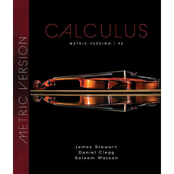 Calculus, Metric Edition, James Stewart, Saleem Watson, Daniel K. Clegg