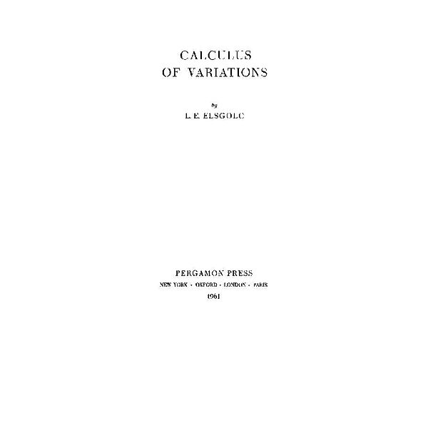 Calculus of Variations, L. E. Elsgolc