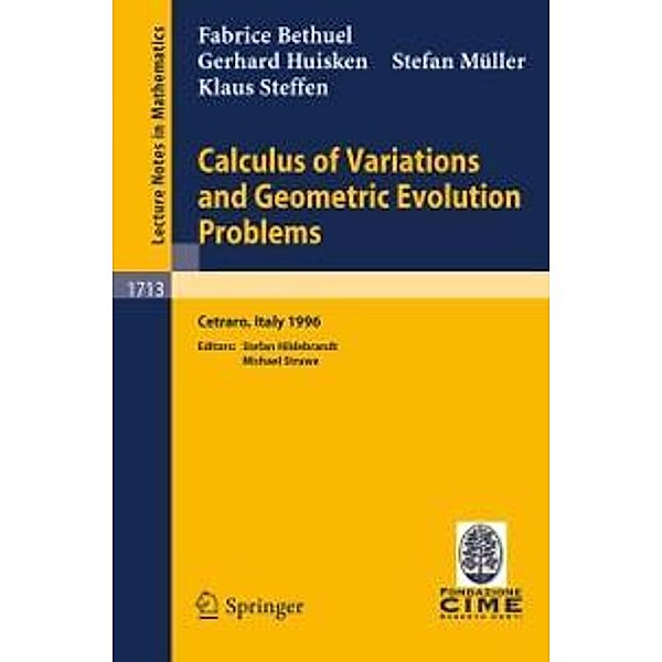 Calculus of Variations and Geometric Evolution Problems / Lecture Notes in Mathematics Bd.1713, F. Bethuel, G. Huisken, S. Mueller, K. Steffen