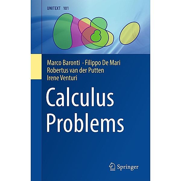 Calculus Problems / UNITEXT Bd.101, Marco Baronti, Filippo De Mari, Robertus van der Putten, Irene Venturi