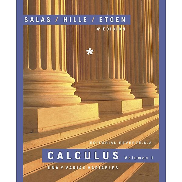 Calculus. Una y varias variables. Volumen I, Saturnino L. Salas, Einar Hille, Garret J. Etgen