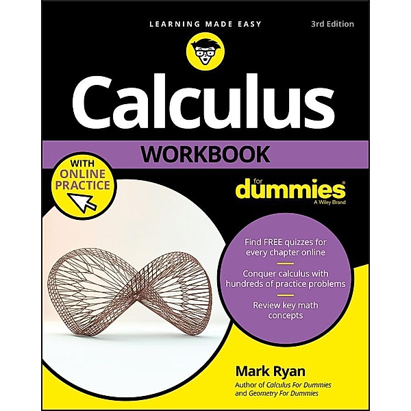 Calculus Workbook For Dummies with Online Practice, Mark Ryan