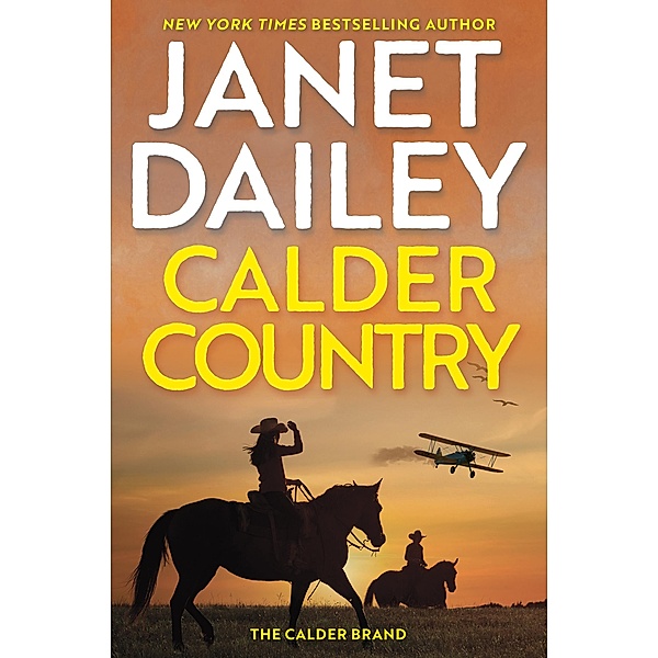 Calder Country / The Calder Brand Bd.4, Janet Dailey