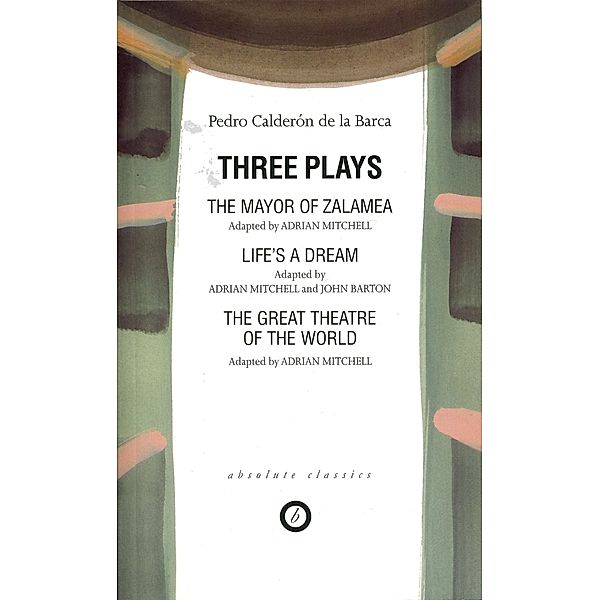 Calderon: Three Plays, Pedro Calderón de la Barca